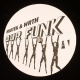 Miotek / WRTH – Our Funk – Seven Sisters 12″