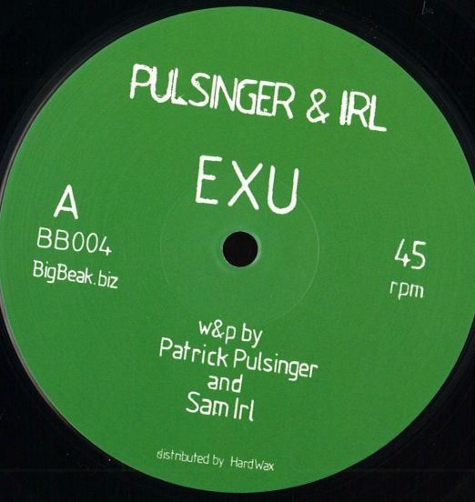 Pulsinger & Irl - Exu EP - Big Beak 12"