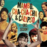 V.A. – Mambo Cha Cha Cha & Calypso Vol 1: Girls Session! – Jukebox Music Factory LP+CD