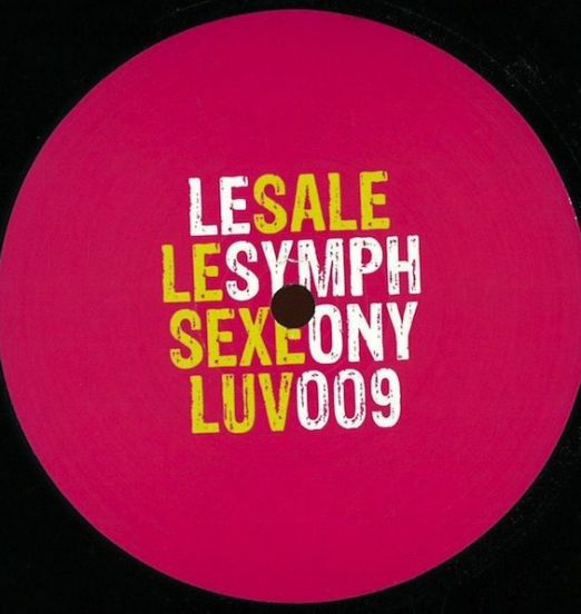 LeSale - LeSexe / Symphony - Luv Shack 12"