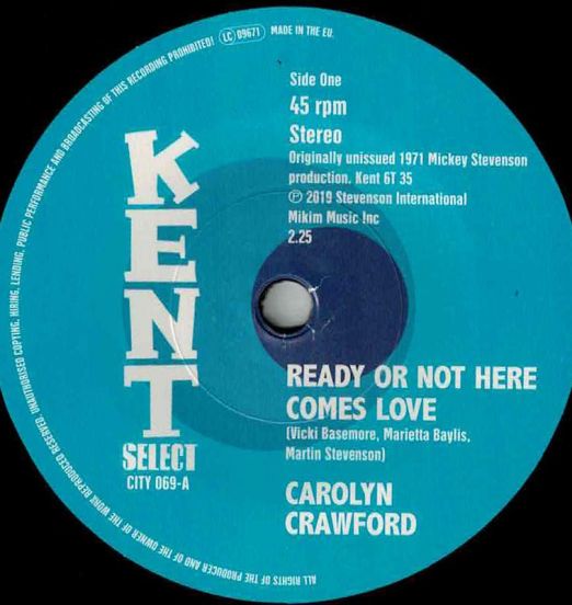 Carolyn Crawford - Ready Or Not Here Comes Love b/w Hodges, James, Smith & Crawford - What Made You Think - Kent Select 7"
