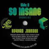 Howard Johnson – So Insane b/w Remix feat. T-Groove & Yuma Hara – Six Nine UK 7″