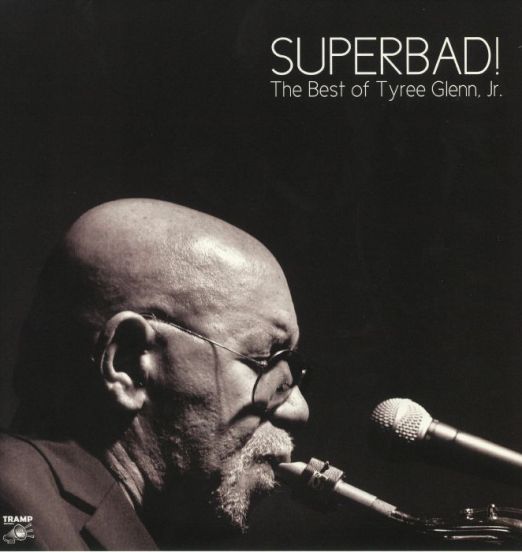 Tyree Glenn Jr - Superbad! The Best Of Tyree Glenn Jr - Tramp LP+7"