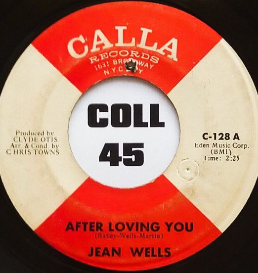 Jean Wells - After Loving You b/w Putting The Best On The Outside - Calla 7"