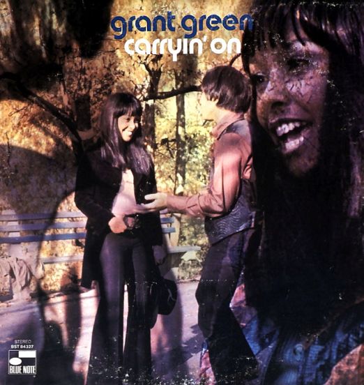 Grant Green - Carryin' On - Blue Note LP