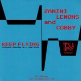 Zanini, Lemons & Cobby – Keep Flying (Zanini & Lemons Tesla Beats) b/w Keep Flying (Steve Cobby Remix) – Tesla Groove 7″