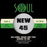 Jerry Williams – Oh Lord, What Are You Doing To Me b/w Swamp Dogg – (If You’re Leaving) Take Me With You – Soul4Real 7″+PS