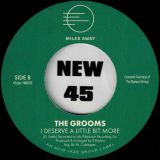 The Grooms – Slow Down b/w I Deserve A Little Bit More – Miles Away 7″