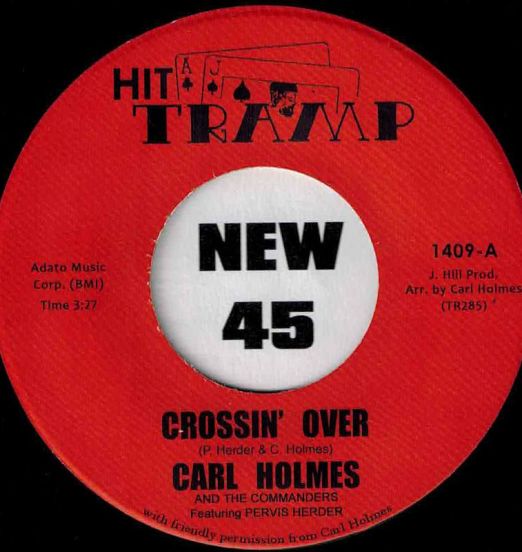Carl Holmes & The Commanders - Crossin' Over b/w Soul Dance No. 3 - Tramp 7"