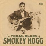 Smokey Hogg – The Texas Blues Of Smokey Hogg – Ace CD
