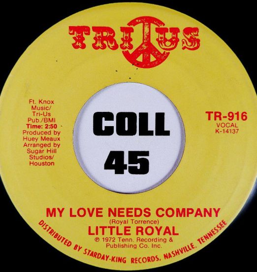Little Royal - My Love Needs Company b/w I'm Glad To Do It - Tribus 7"