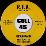 The Magics – Let’s Boogaloo b/w If I Didn’t Have You – R.F.A 7″