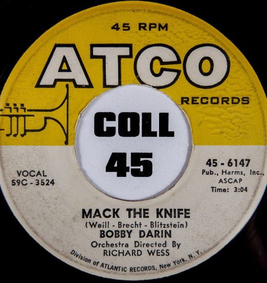 Bobby Darin - Mack The Knife b/w Was There A Call For Me - ATCO 7"