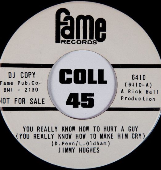Jimmy Hughes - You Really Know How To Hurt A Guy b/w The Loving Physician - Fame DJ 7"