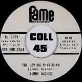 Jimmy Hughes – You Really Know How To Hurt A Guy b/w The Loving Physician – Fame DJ 7″