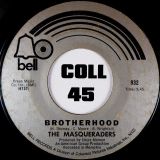 The Masqueraders – Brotherhood b/w Steamroller – Bell 7″