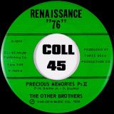 The Other Brothers – Precious Memories Pt.1 b/w Precious Moments Pt.2 – Renaissance 76 7″