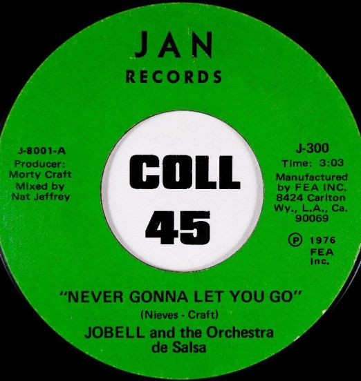 Jobell & The Orchestra De Salsa - Never Gonna Let You Go b/w Disco Version - Jan 7"