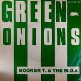 Booker T. & The M.G.’s – Green Onions b/w Boot Leg – Atlantic  7″