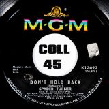 Spyder Turner – I Can’t Make It Anymore b/w Don’t Hold Back – Mgm 7″