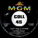 Spyder Turner – I Can’t Make It Anymore b/w Don’t Hold Back – Mgm 7″