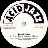 Dean Parrish – It’s Time – Purple Mountain Majesty b/w Purple Mountain Majesty – Acid Jazz 7″