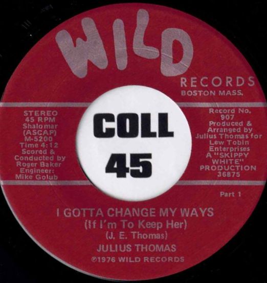 Julius Thomas - I Gotta Change My Ways (If'm To Keep Her) Part 1 b/w Part 2 - Wild 7"