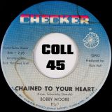Bobby Moore – Chained To Your Heart b/w Reaching Out – Checker 7″
