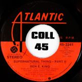Ben E. King – Supernatural Thing Part 1 b/w Part 2 – Atlantic 7″