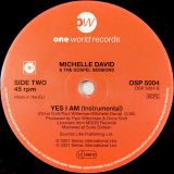 *LAST COPIES* Michelle David & The Gospel Sessions – Yes I Am b/w Instrumental – One World 7″