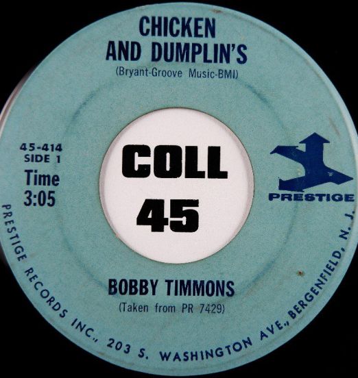 Bobby Timmons - Chicken And Dumplin's b/w Telephone Song - Prestige 7"