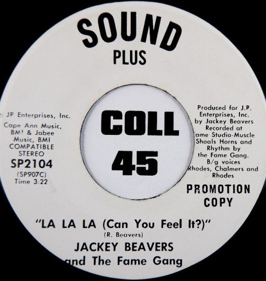 Jackey Beavers And The Fame Gang - La La La (Can You Feel It?) b/w Someone (Bigger Than You Or Me) - Sound Plus Promo 7"