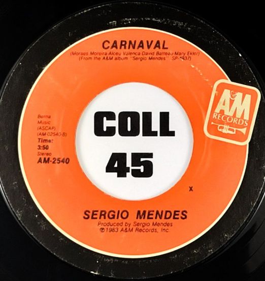 Sergio Mendes - Carnaval b/w Never Gonna Let You Go - A&M 7"