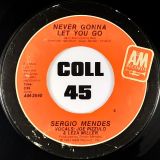 Sergio Mendes – Carnaval b/w Never Gonna Let You Go – A&M 7″