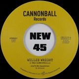 Willie Wright & The Cannonballs – Ain’t No Sunshine b/w Willie Wright – Ain’t No Sunshine – Cannonball 7″