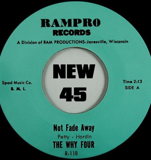 The Why Four - Hard Life b/w Not Fade Away - Rampro 7"