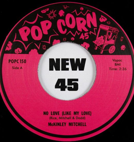 McKinley Mitchell - No Love (Like My Love) b/w Birdie Green - Tremblin’ - Popcorn UK 7"