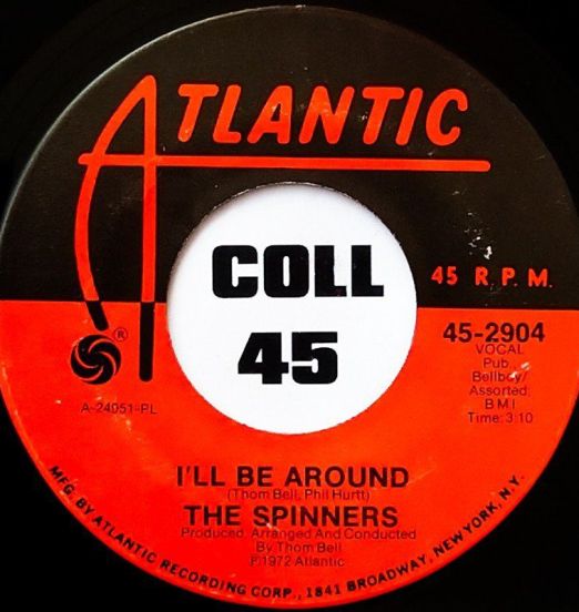 The Spinners - I'll Be Around b/w How Could I Let You Get Away - Atlantic 7"