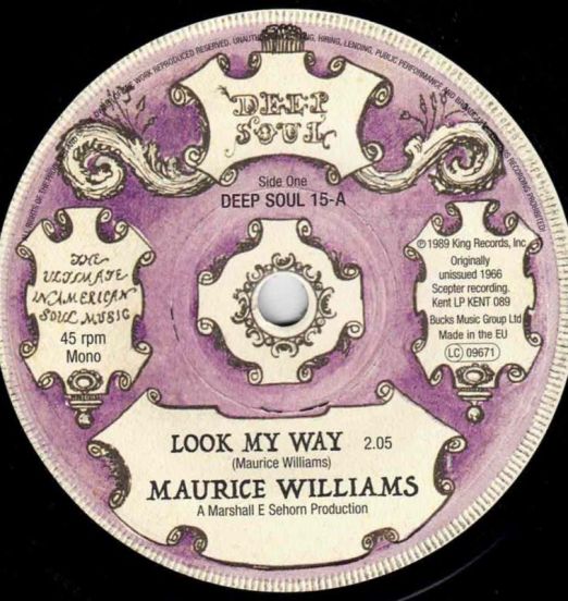 Maurice Williams - Look My Way b/w Walter Wilson - Not Now But Later - Kent Deep Soul 7"