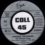 Frankie Knuckles – The Whistle Song (Paul Shapiro Supreme 7 Inch Mix) b/w The Whistle Song (E. K. Mix – Fade) – Virgin 7″