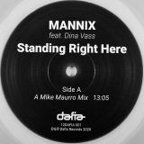 Mannix feat. Dina Vass – Standing Right Here (Mike Maurro Remix) b/w DJ Friction Extended Remix – Dafia 12″