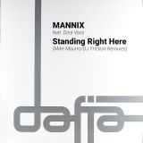 Mannix feat. Dina Vass – Standing Right Here (Mike Maurro Remix) b/w DJ Friction Extended Remix – Dafia 12″