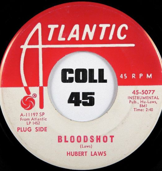 Hubert Laws - Bloodshot b/w Let Her Go - Atlantic DJ 7"