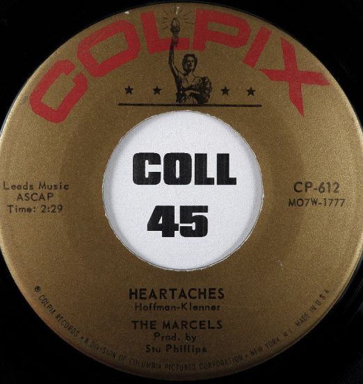 The Marcels - Heartaches b/w My Love For You - Colpix 7"