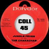 The Chakachas – Jungle Fever b/w Cha Ka Cha – Polydor 7″