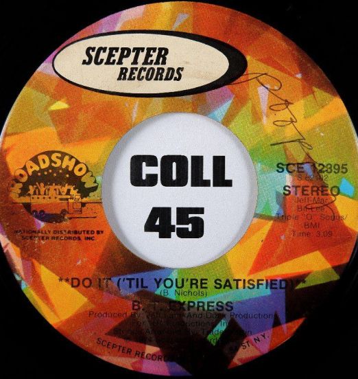B. T. Express - Do It ('Til You're Satisfied) b/w Same (Tom Moulton Remix) - Scepter 7"