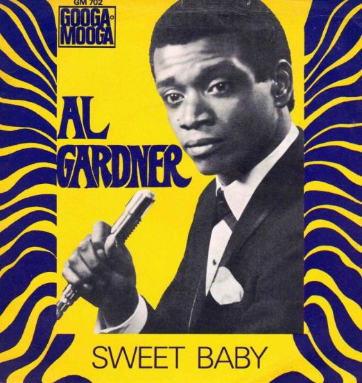 Al Gardner - Sweet Baby b/w I Can't Stand It - Googa Mooga 7"