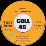 Al Gardner – Sweet Baby b/w I Can’t Stand It – Googa Mooga 7″