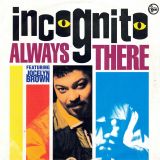 Incognito Featuring Jocelyn Brown – Always There (Edit) b/w Journey Into Sunlight – Talkin’ Loud UK 7″