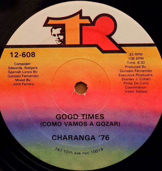 Charanga '76 ‎– Good Times (Como Vamos A Gozar)  b/w C/U/B/A Is Cuba - TR 12"